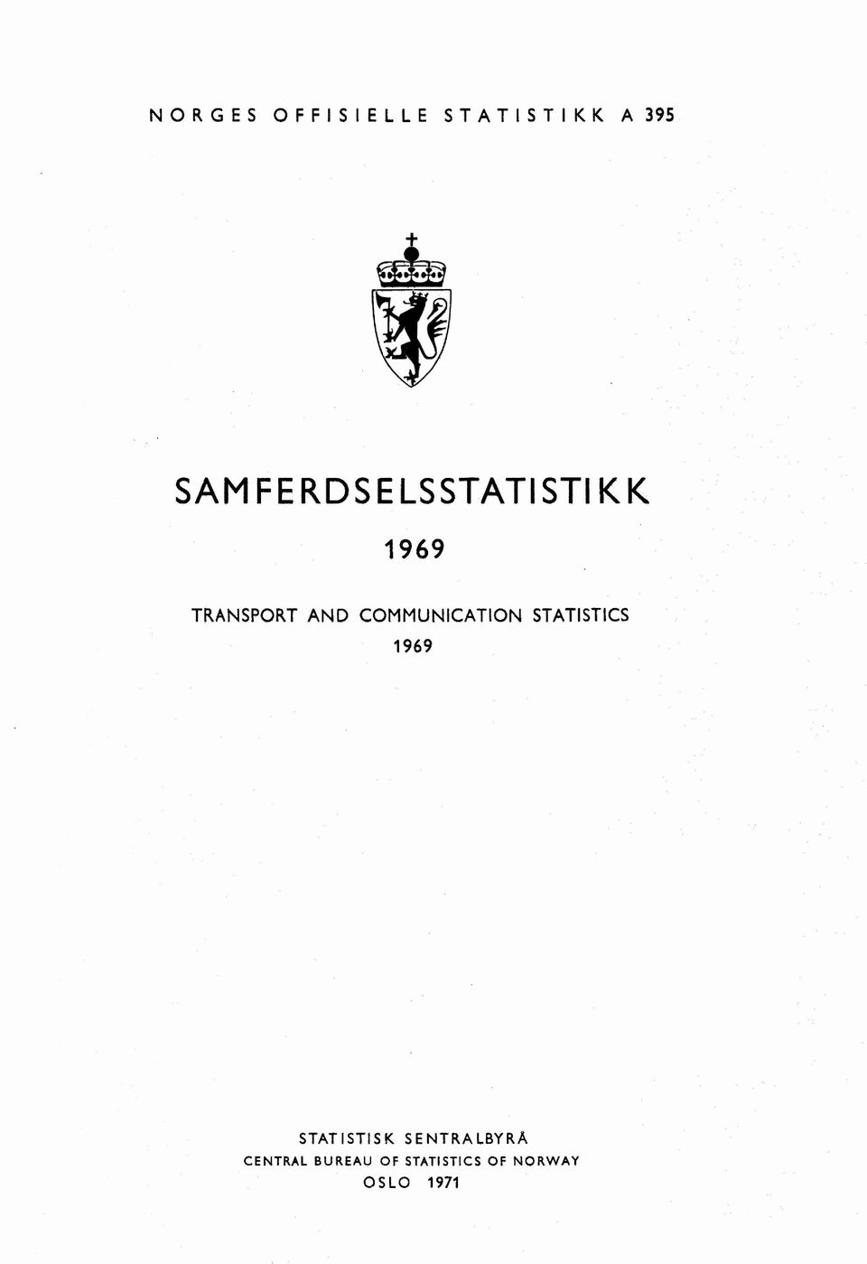 COMMUNICATION STATISTICS 1969 STATISTISK