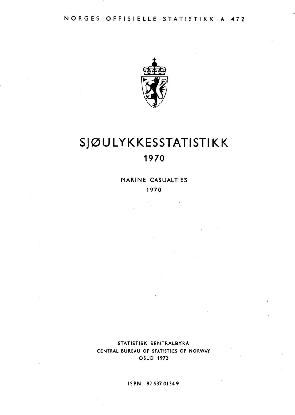 970 STATISTISK SENTRALBYRÅ CENTRAL BUREAU