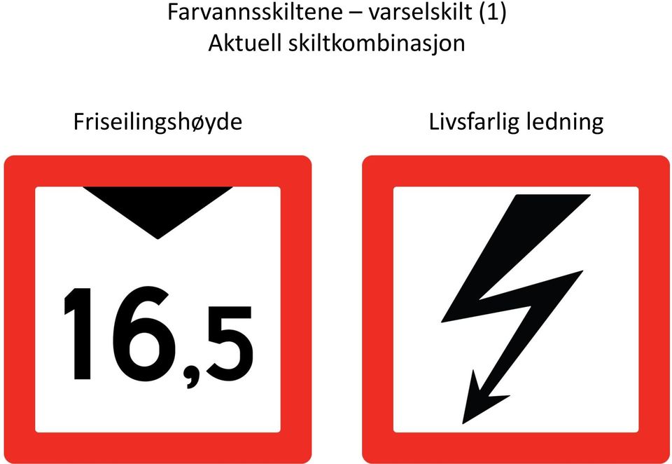 skiltkombinasjon