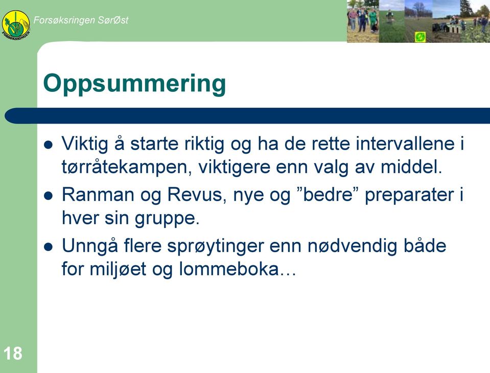 Ranman og Revus, nye og bedre preparater i hver sin gruppe.