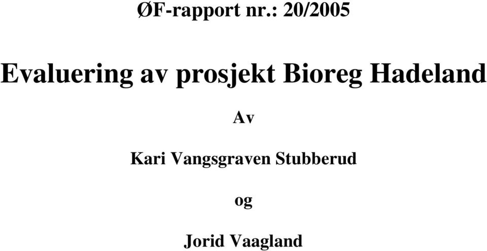 prosjekt Bioreg Hadeland Av