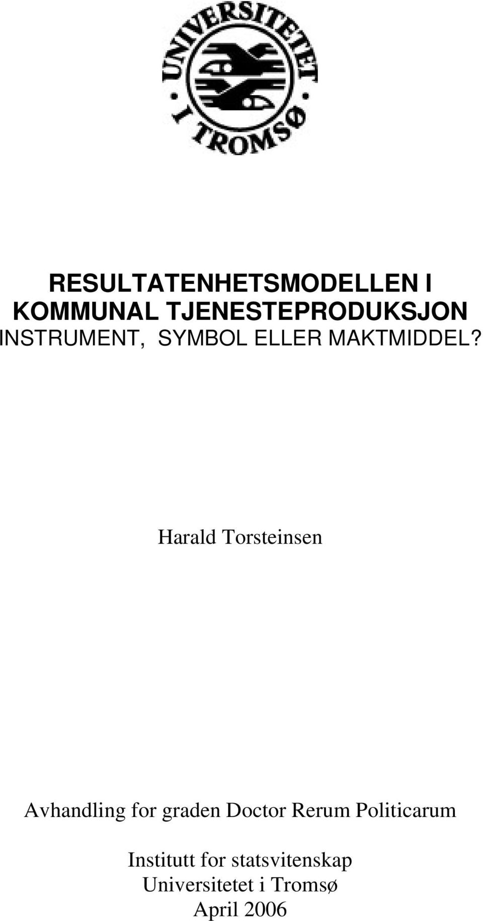 Harald Torsteinsen Avhandling for graden Doctor Rerum
