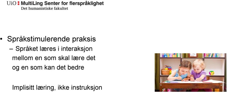 skal lære det og en som kan det