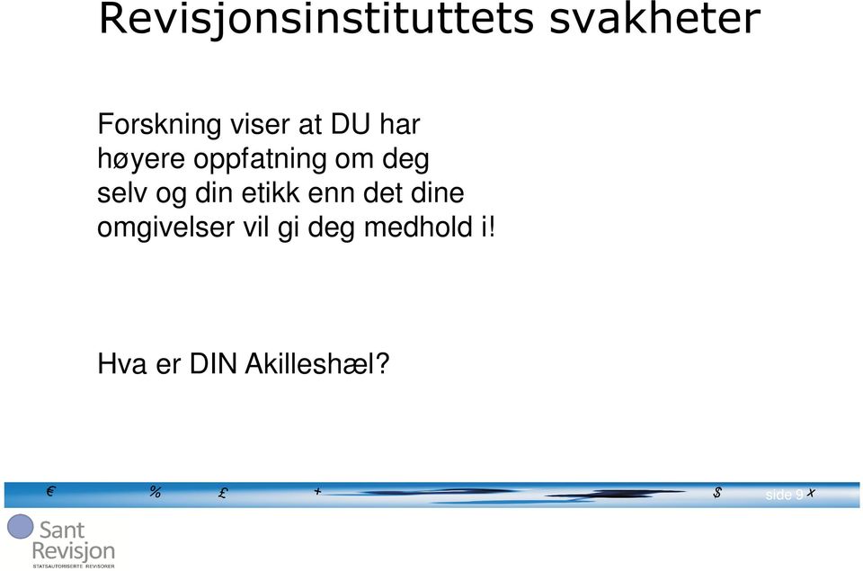 selv og din etikk enn det dine omgivelser