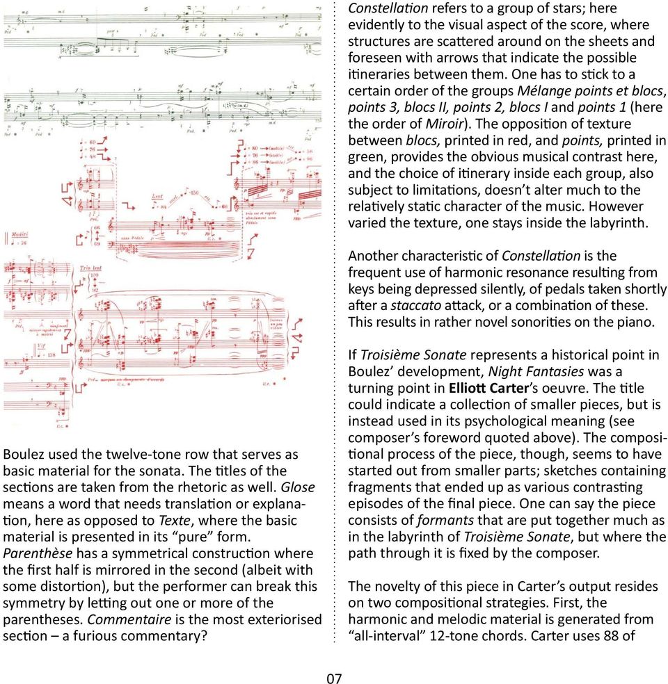 organisation is total. He makes use of two parallel sets of slow time pulsations, one with a frequency of 8,75 per minute, the other of 10,8 per minute.