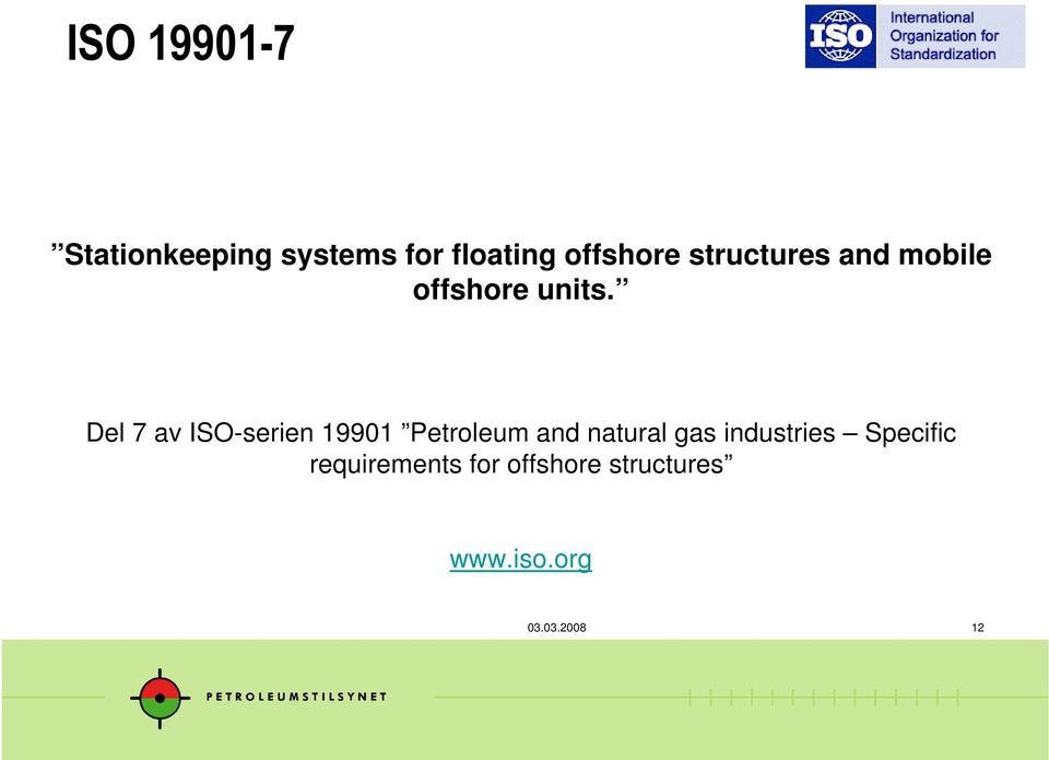 Del 7 av ISO-serien 19901 Petroleum and natural gas