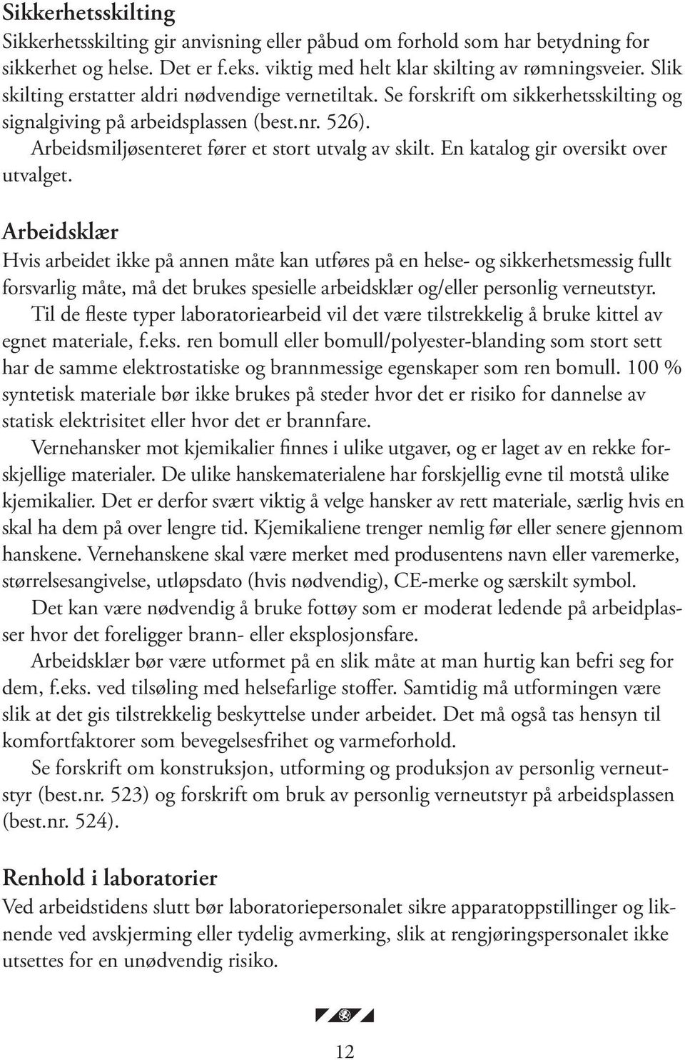 En katalog gir oversikt over utvalget.