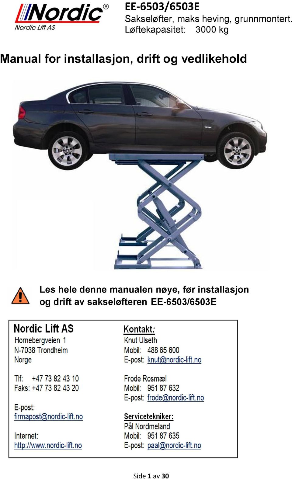 og vedlikehold Les hele denne manualen nøye, før