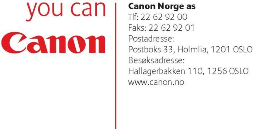 forventninger Merk Serono International SA-Switzerland Bioteknisk bedrift Canon Norge as Tlf: 22 62 92 00