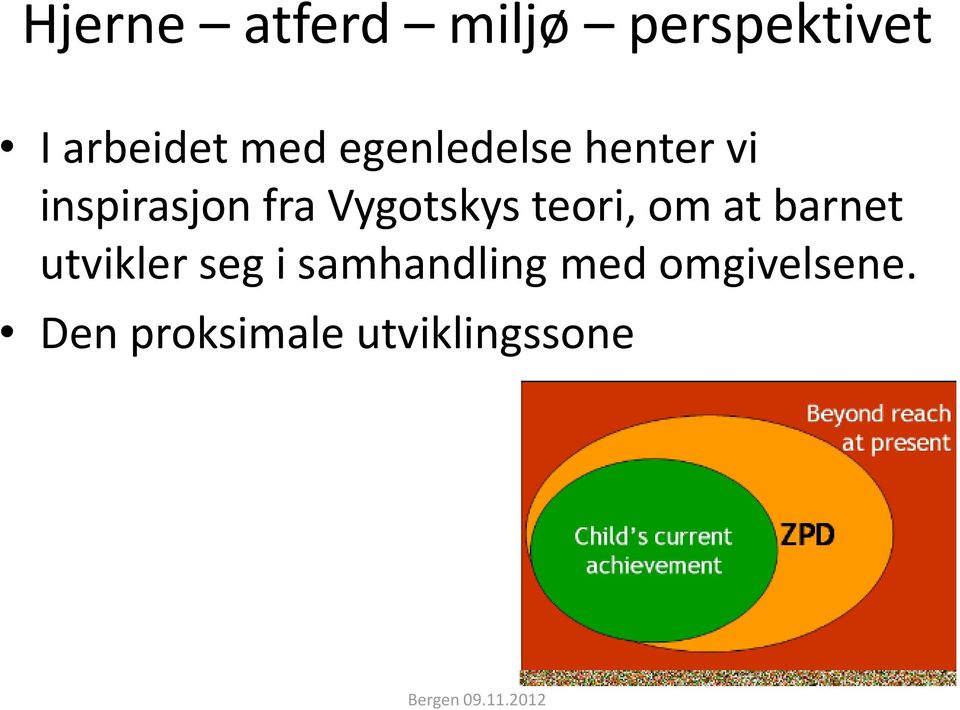 teori, om at barnet utvikler seg i samhandling