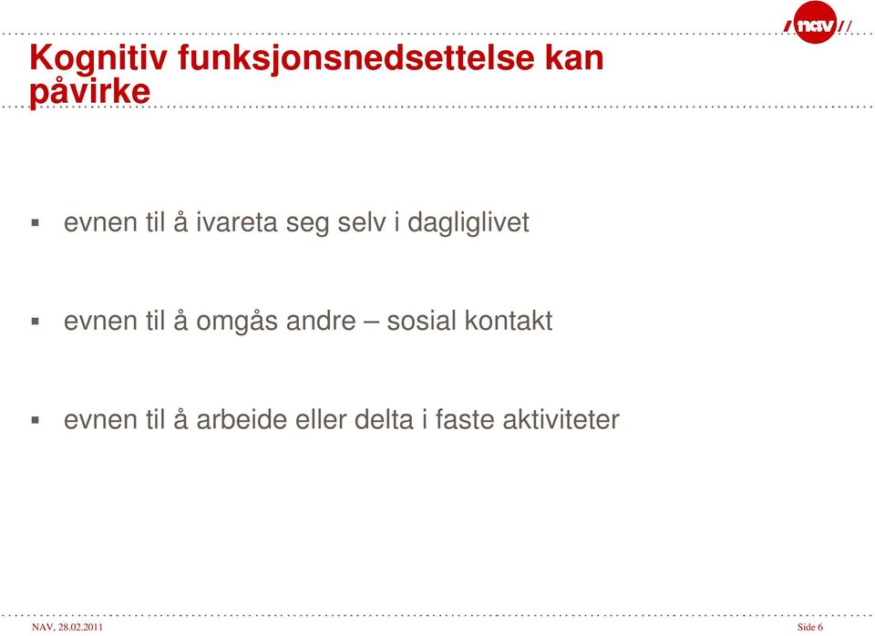 omgås andre sosial kontakt evnen til å arbeide