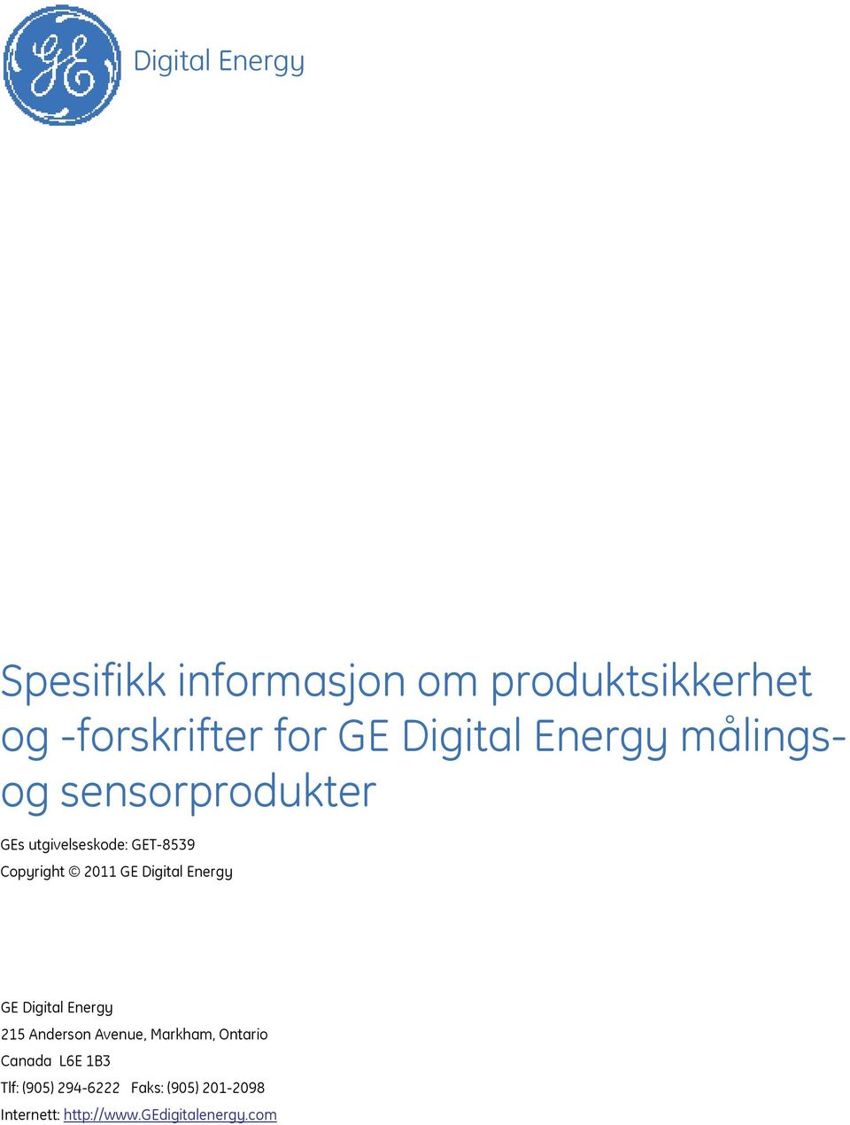 2011 GE Digital Energy GE Digital Energy 215 Anderson Avenue, Markham, Ontario Canada
