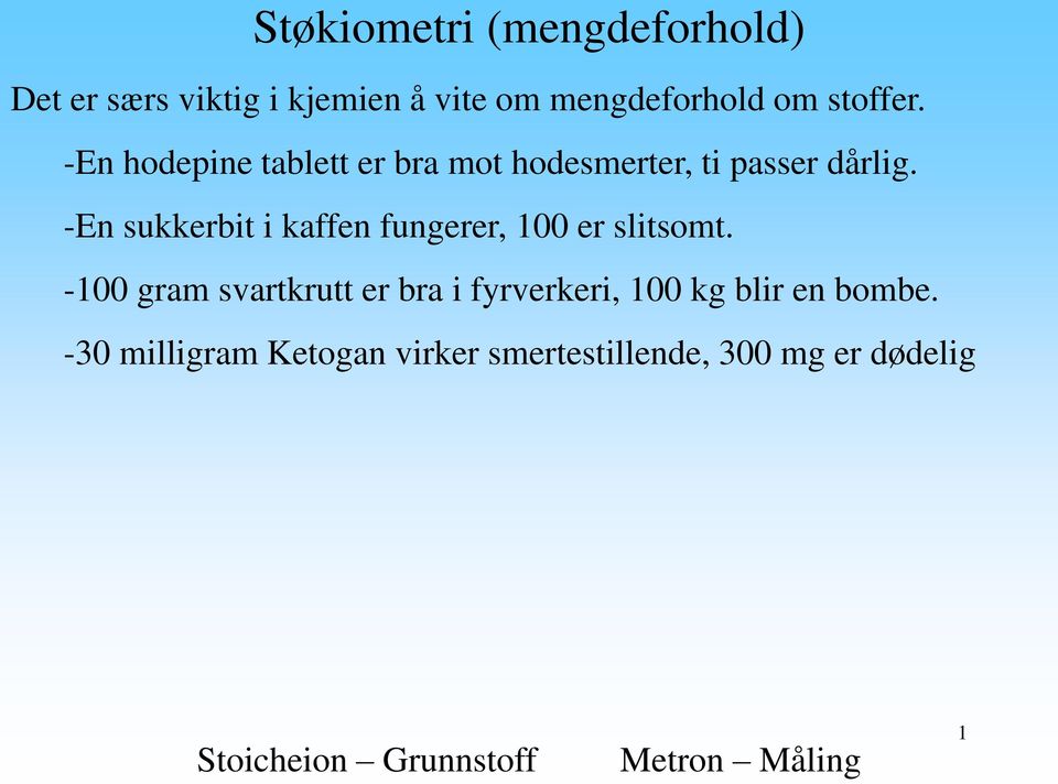 -En sukkerbit i kaffen fungerer, 100 er slitsomt.