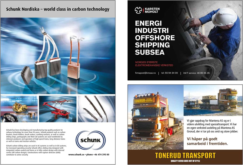 Schunk products such as carbon brushes, brush holders, brush rockers, earthing contacts, as well as carbon sliding strips, pantographs and third rail systems are used worldwide by reknown producers