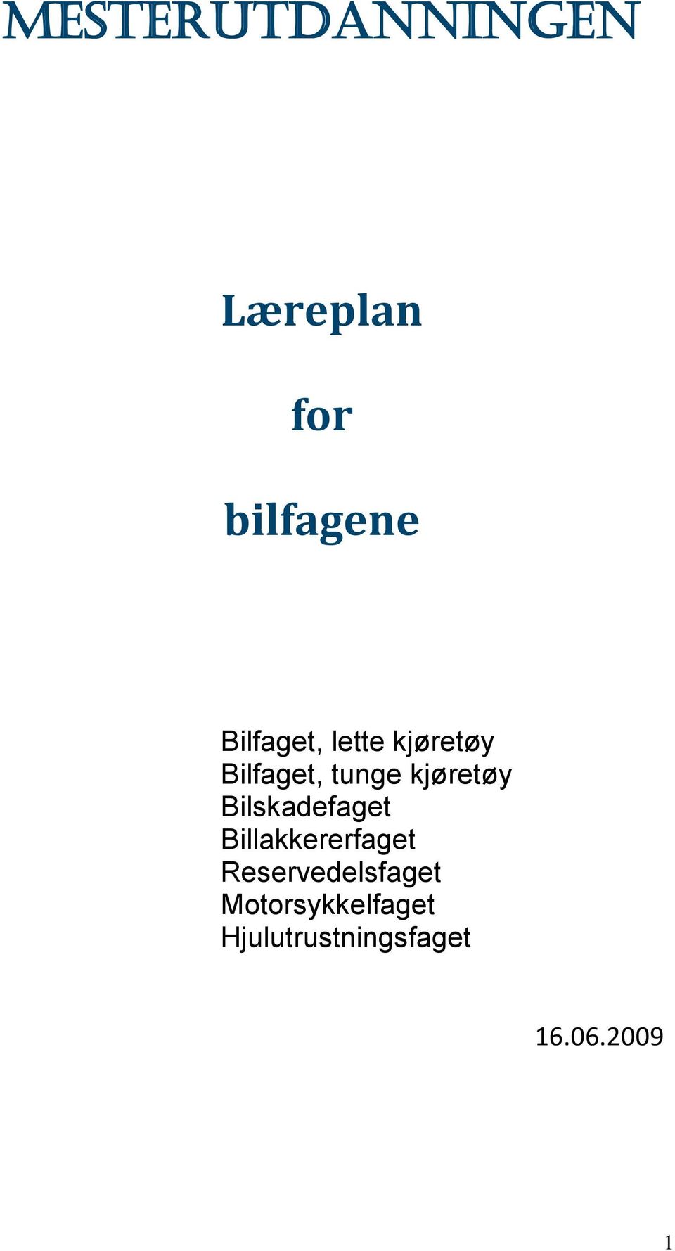 kjøretøy Bilskadefaget Billakkererfaget