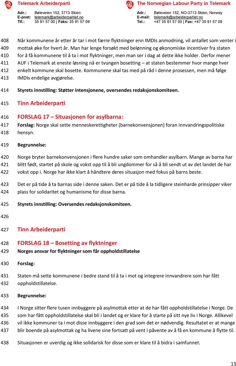 Derfor mener AUF i Telemark at eneste løsning nå er tvungen bosetting at staten bestemmer hvor mange hver enkelt kommune skal bosette.