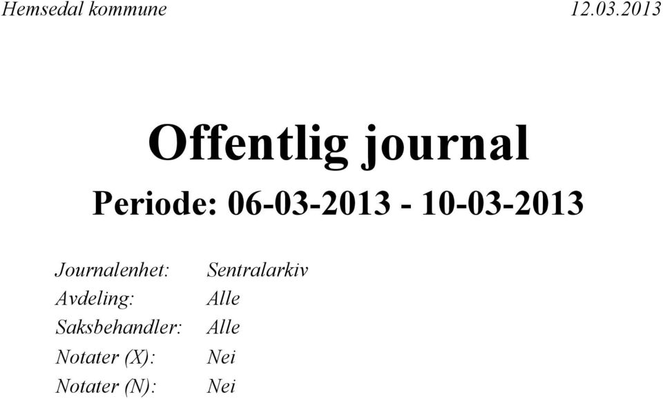 06-0-201-10-0-201 Journalenhet: Avdeling: