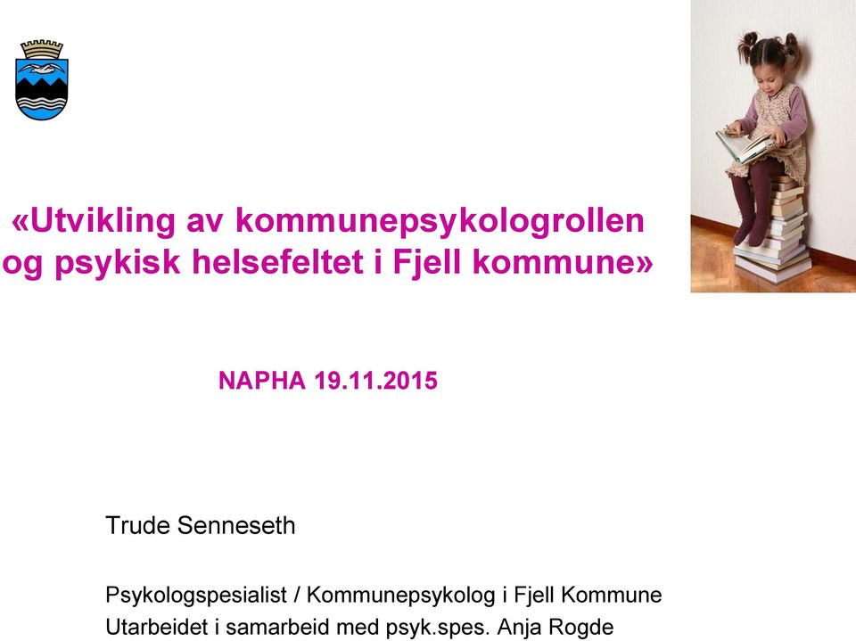 2015 Trude Senneseth Psykologspesialist /