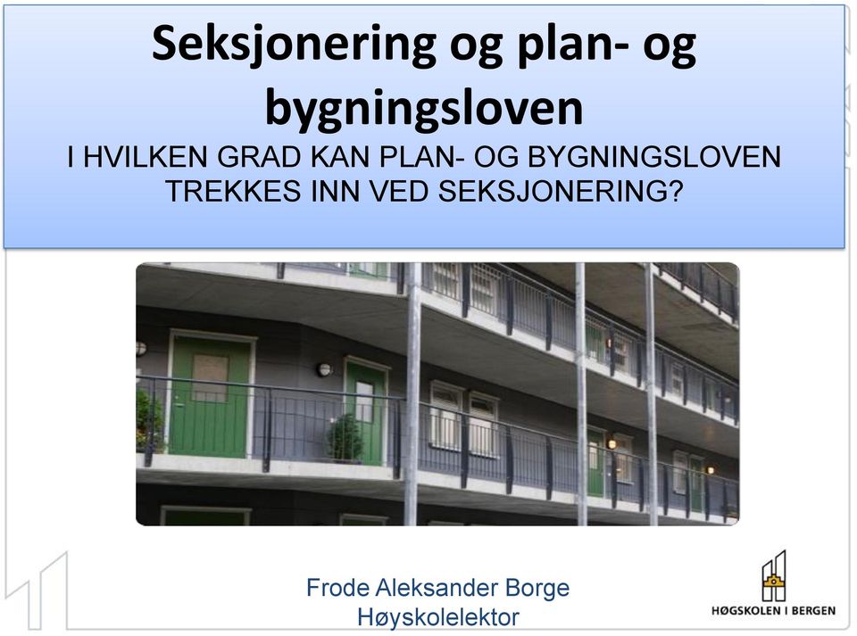 PLAN- OG BYGNINGSLOVEN TREKKES INN