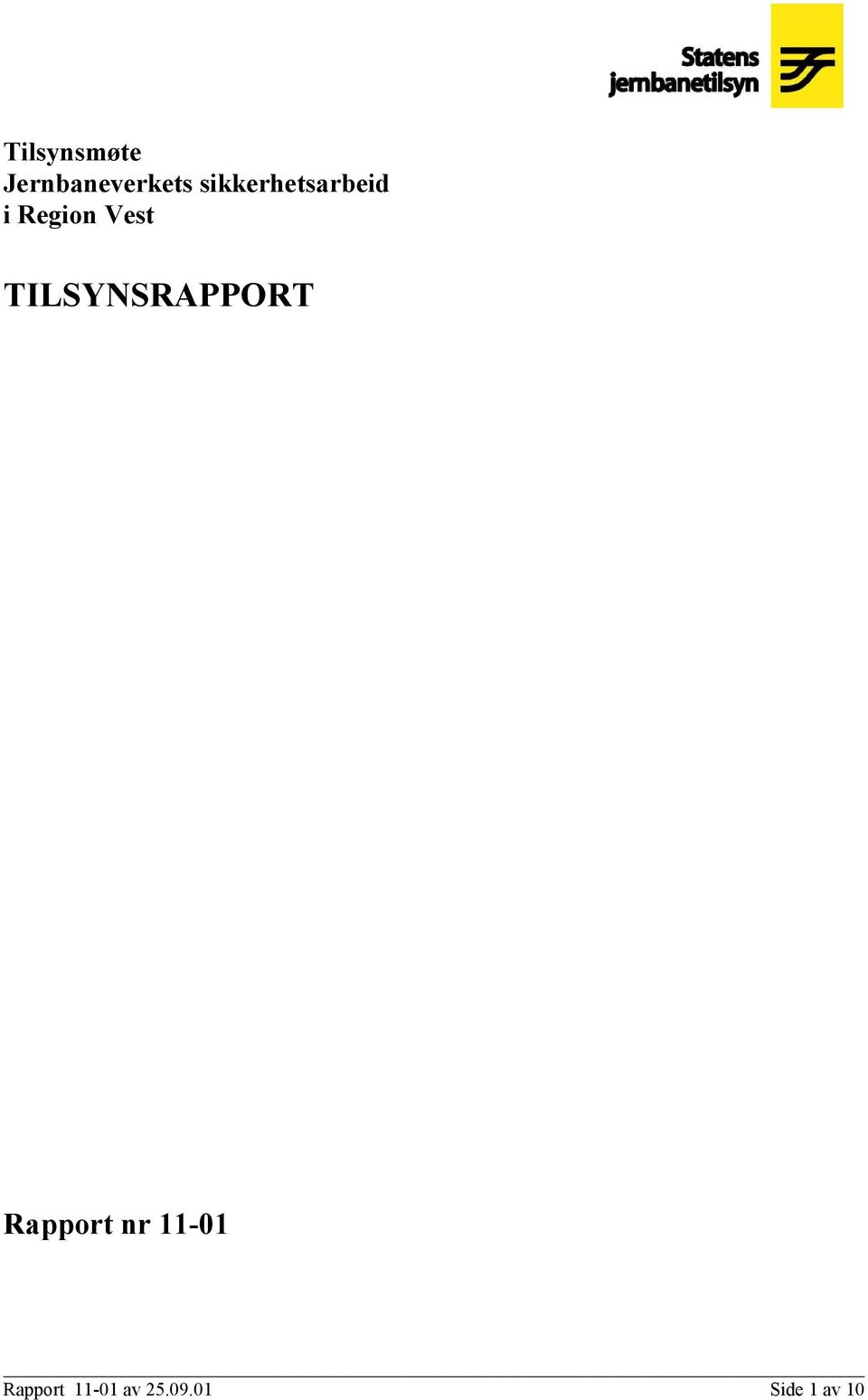 TILSYNSRAPPORT Rapport nr 11-01