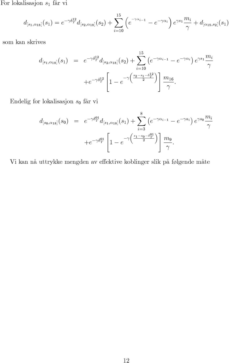 1 e ) e α i 1 e α i e s m 1 i + d α 15,s s 1 ) 15 i=10 s s 1 δ 1 i=3 s1 s 0 δ 01 e α i 1 e ) α i e s m 1 i ) m