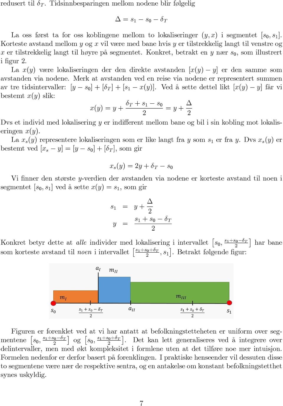 La xy) være lokaliseringen der den direkte avstanden xy) y er den samme som avstanden via nodene.