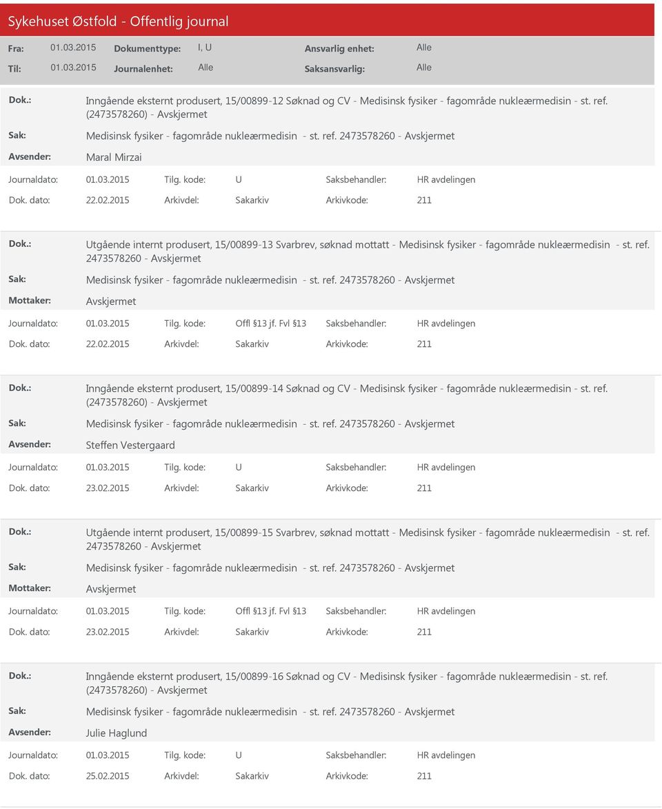 2473578260 - Medisinsk fysiker - fagområde nukleærmedisin - st. ref. 2473578260 - Dok. dato: 22.02.