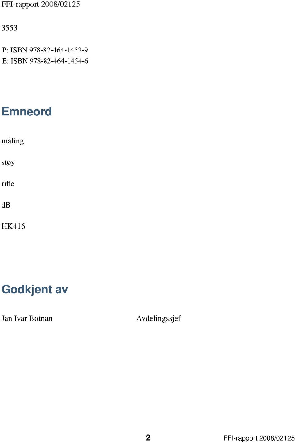 Emneord måling støy rifle db HK416 Godkjent