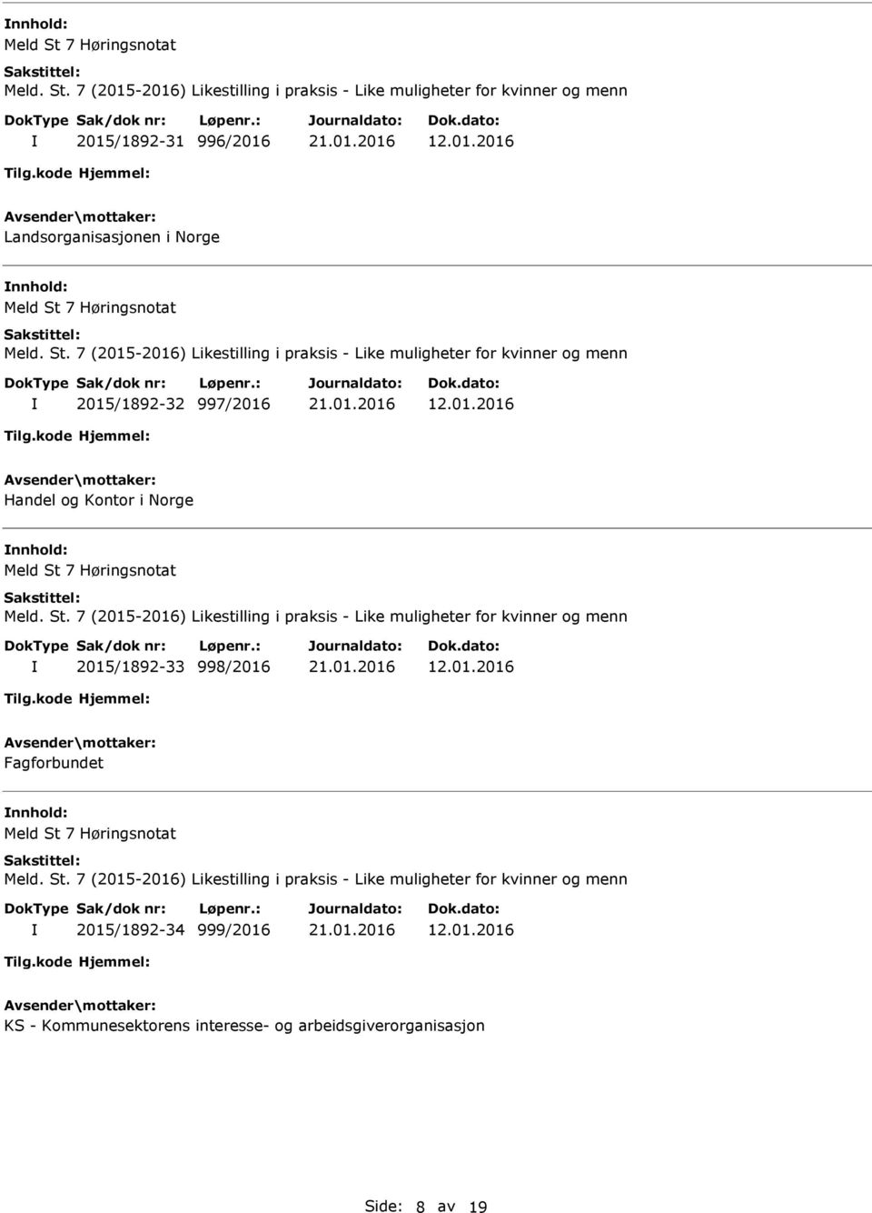 2015/1892-33 998/2016 Fagforbundet 2015/1892-34 999/2016
