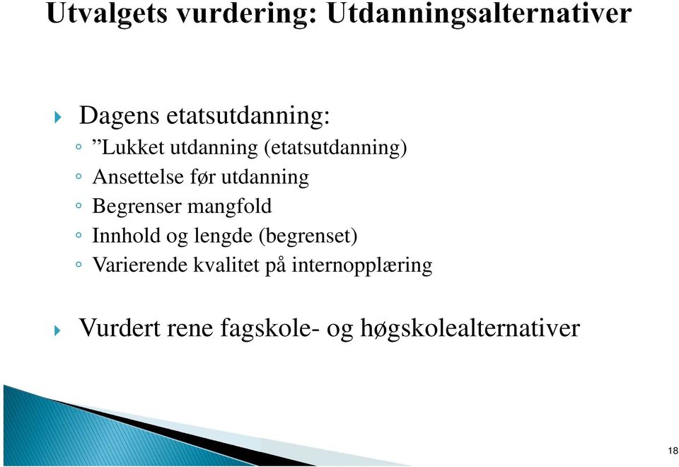 mangfold Innhold og lengde (begrenset) Varierende