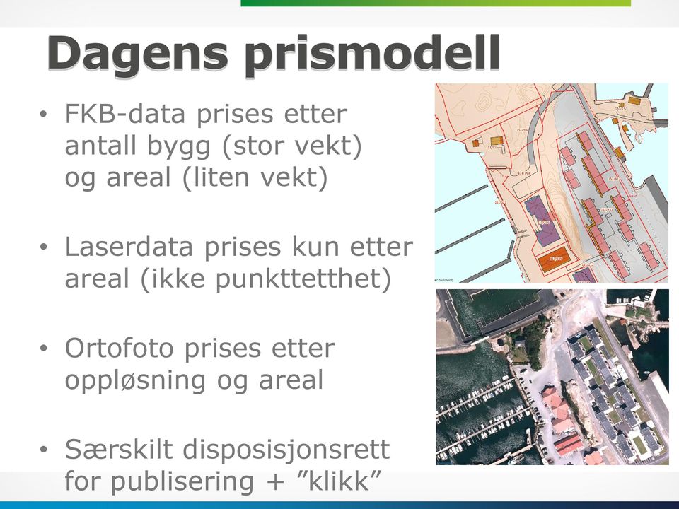 areal (ikke punkttetthet) Ortofoto prises etter