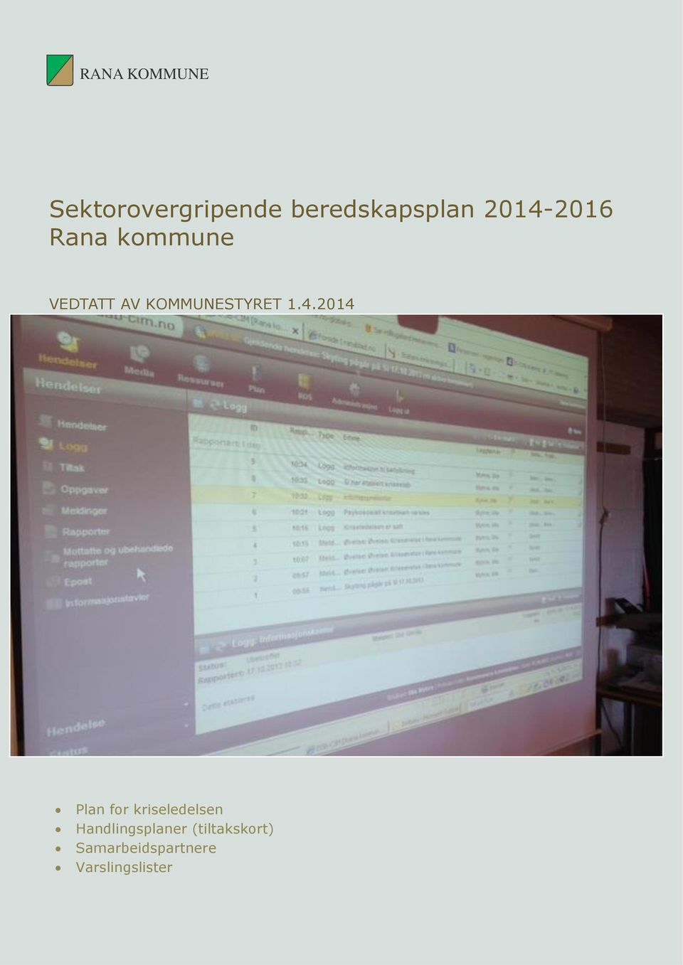 2014 Plan for kriseledelsen Handlingsplaner (tiltakskort)