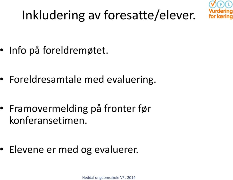 Foreldresamtale med evaluering.