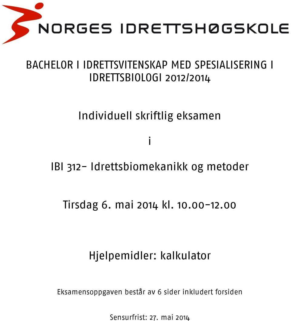 og metoder Tirsdag 6. mai 2014 kl. 10.00-12.