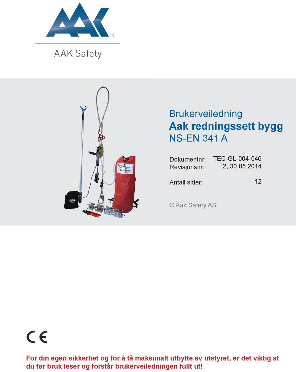 2014 12 Aak Safety AS For din egen sikkerhet og for å få maksimalt