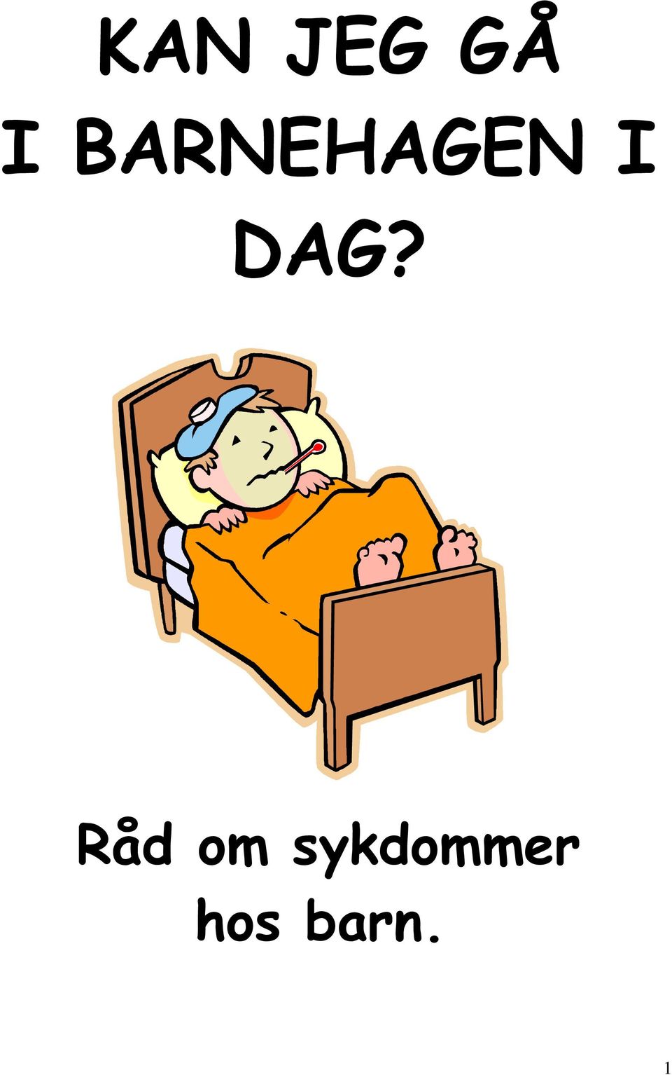 DAG? Råd om