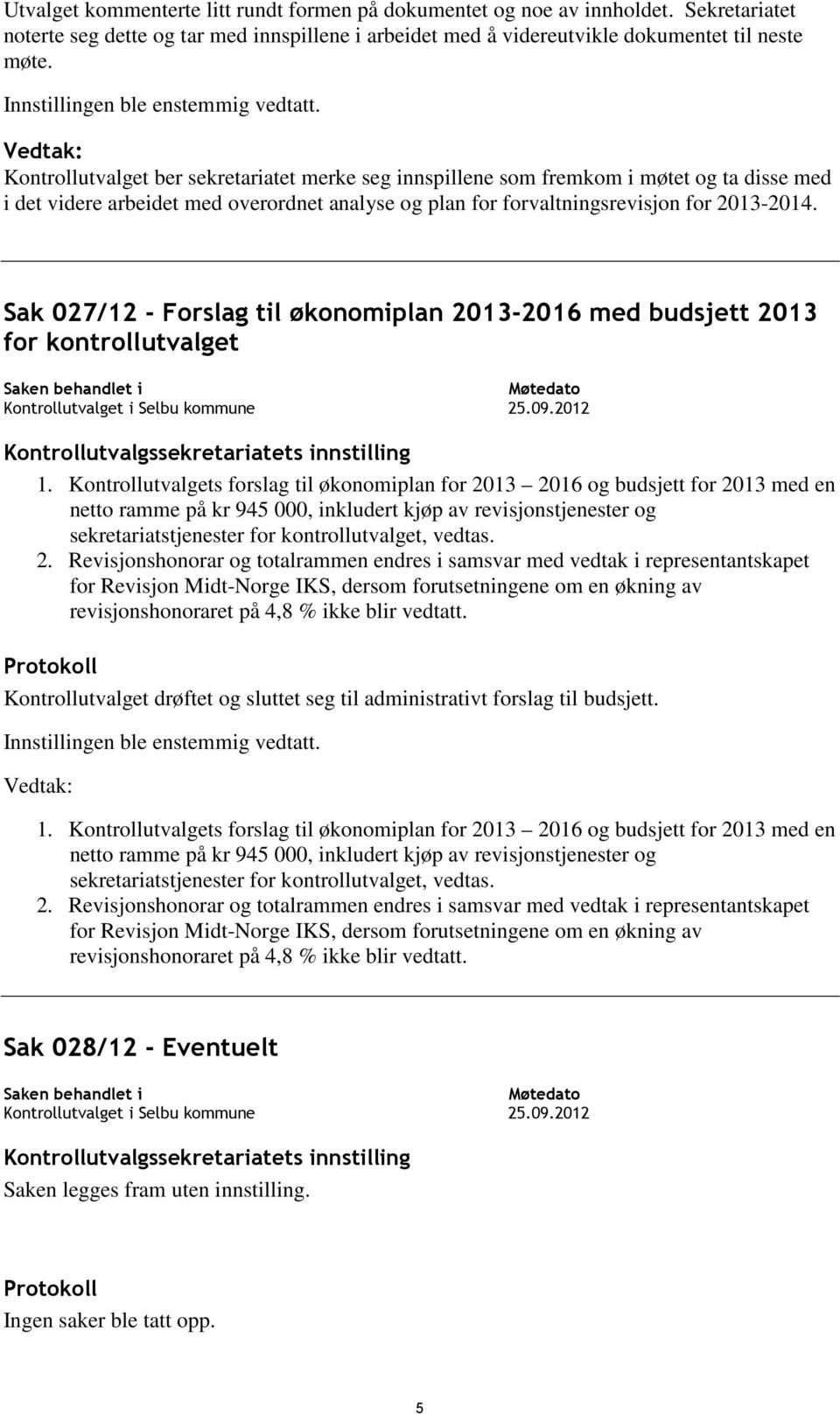 Sak 027/12 - Forslag til økonomiplan 2013-2016 med budsjett 2013 for kontrollutvalget 1.