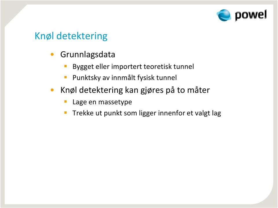 fysisk tunnel Knøl detektering kan gjøres på to