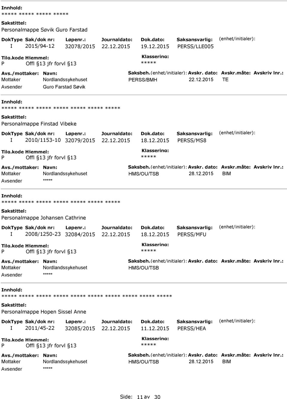 2015 ERSS/LLE005 ERSS/BMH TE Guro Farstad Søvik ersonalmappe Finstad Vibeke 2010/1153-10 32079/2015