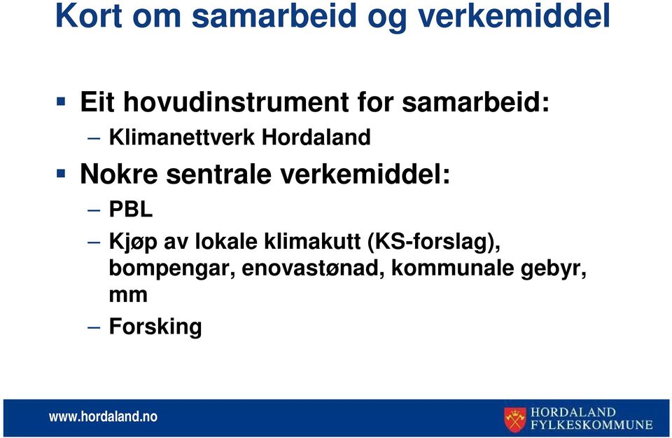 verkemiddel: PBL Kjøp av lokale klimakutt