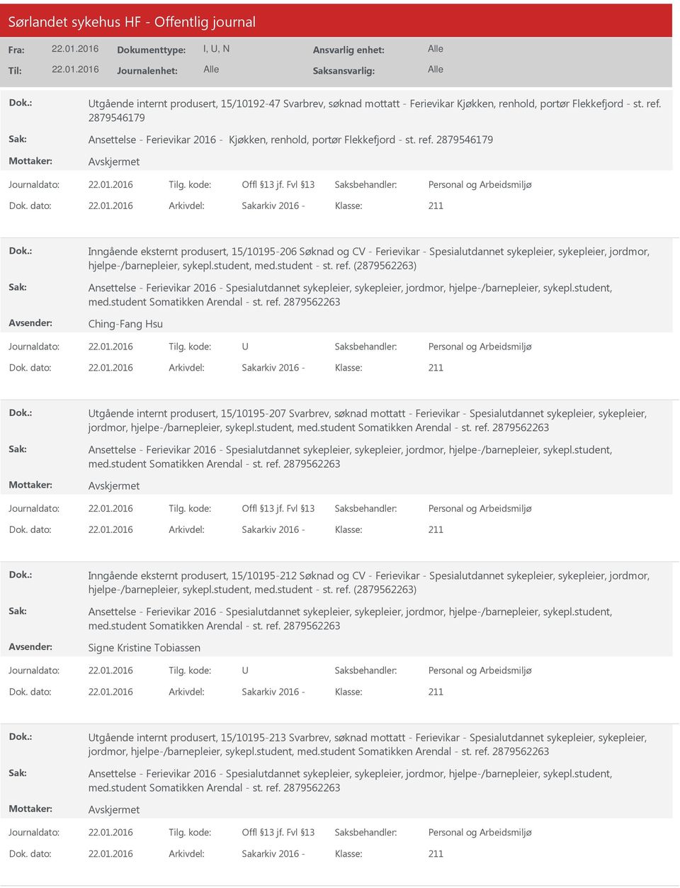 2879546179 Inngående eksternt produsert, 15/10195206 Søknad og CV Ferievikar Spesialutdannet sykepleier, sykepleier, jordmor, hjelpe/barnepleier, sykepl.student, med.student st. ref.