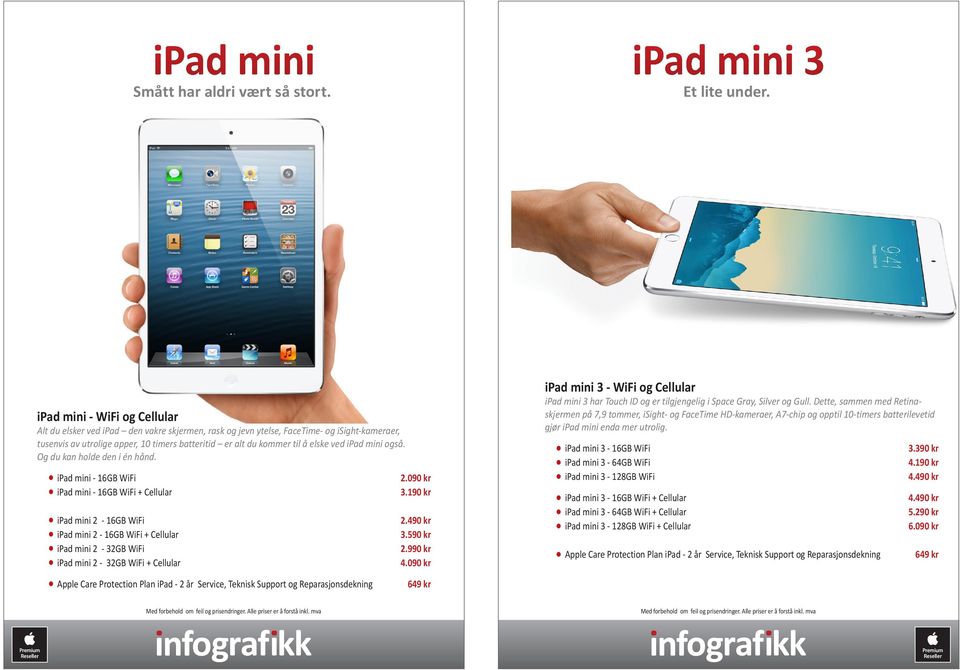 elske ved ipad mini også. Og du kan holde den i én hånd.