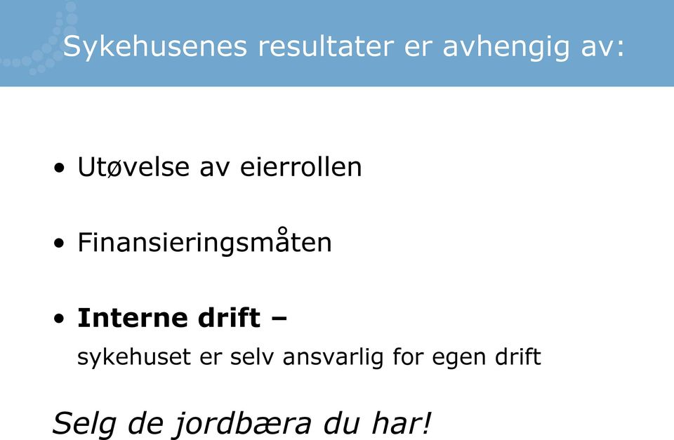 Finansieringsmåten Interne drift