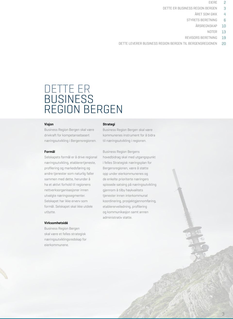 Strategi Business Region Bergen skal være kommunenes instrument for å bidra til næringsutvikling i regionen.