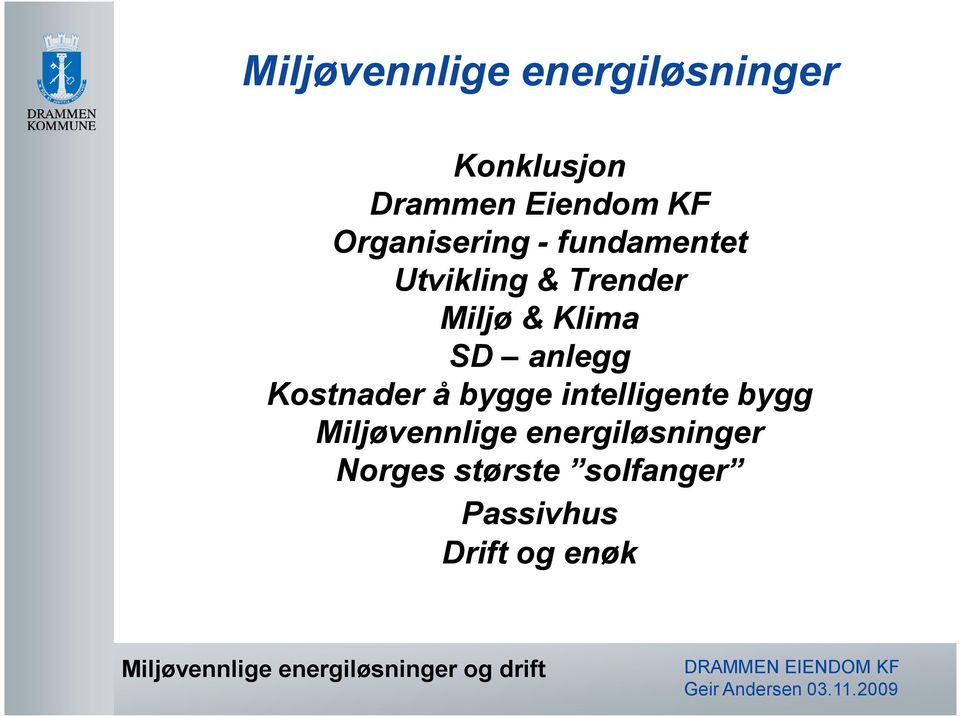 SD anlegg Kostnader å bygge intelligente bygg Miljøvennlige