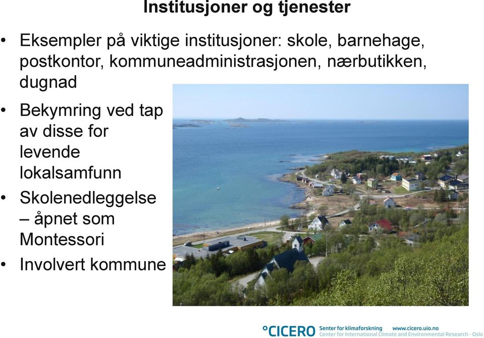 kommuneadministrasjonen, nærbutikken, dugnad Bekymring ved