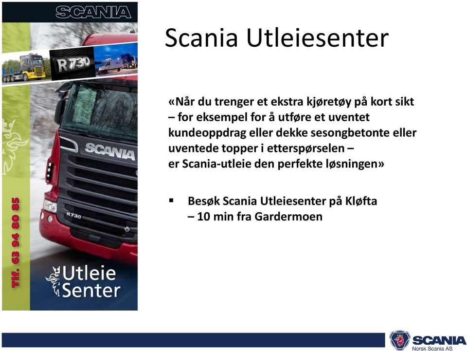 sesongbetonte eller uventede topper i etterspørselen er Scania-utleie