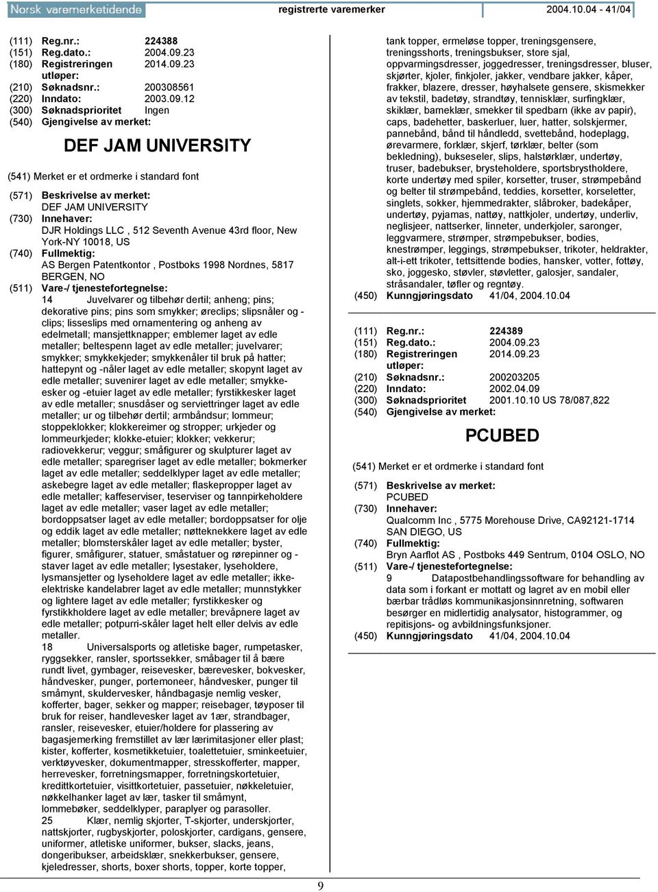 23 (210) Søknadsnr.: 200308561 (220) Inndato: 2003.09.