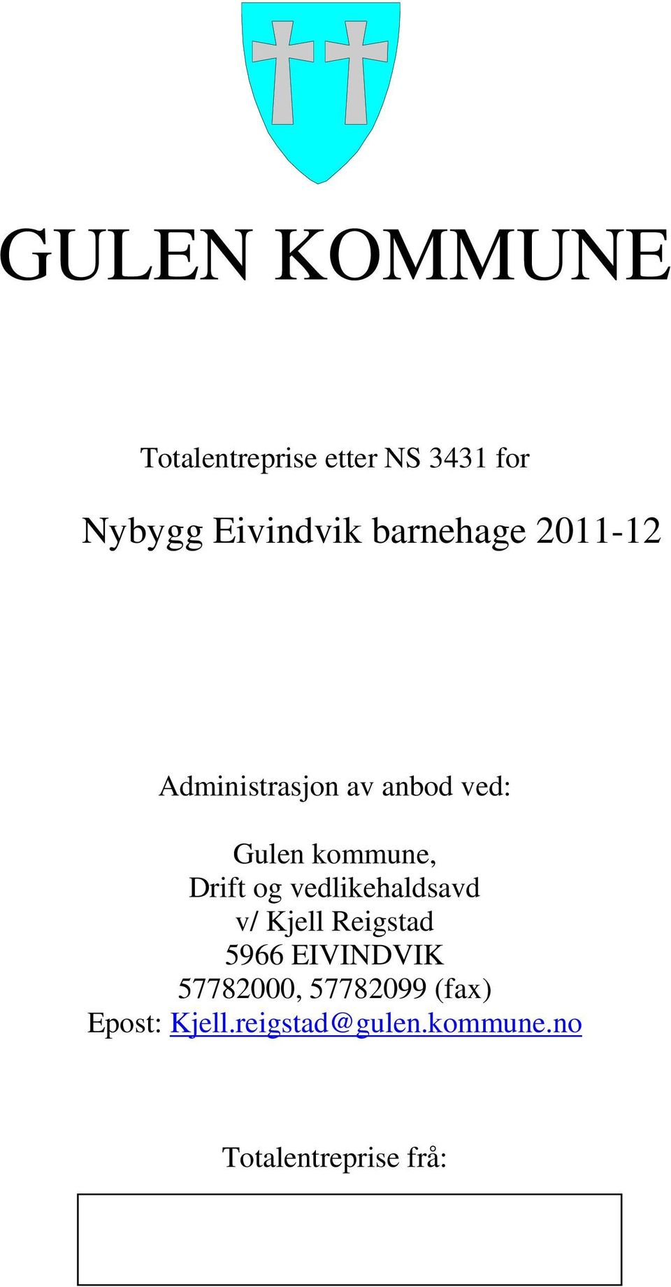 vedlikehaldsavd v/ Kjell Reigstad 5966 EIVINDVIK 57782000,