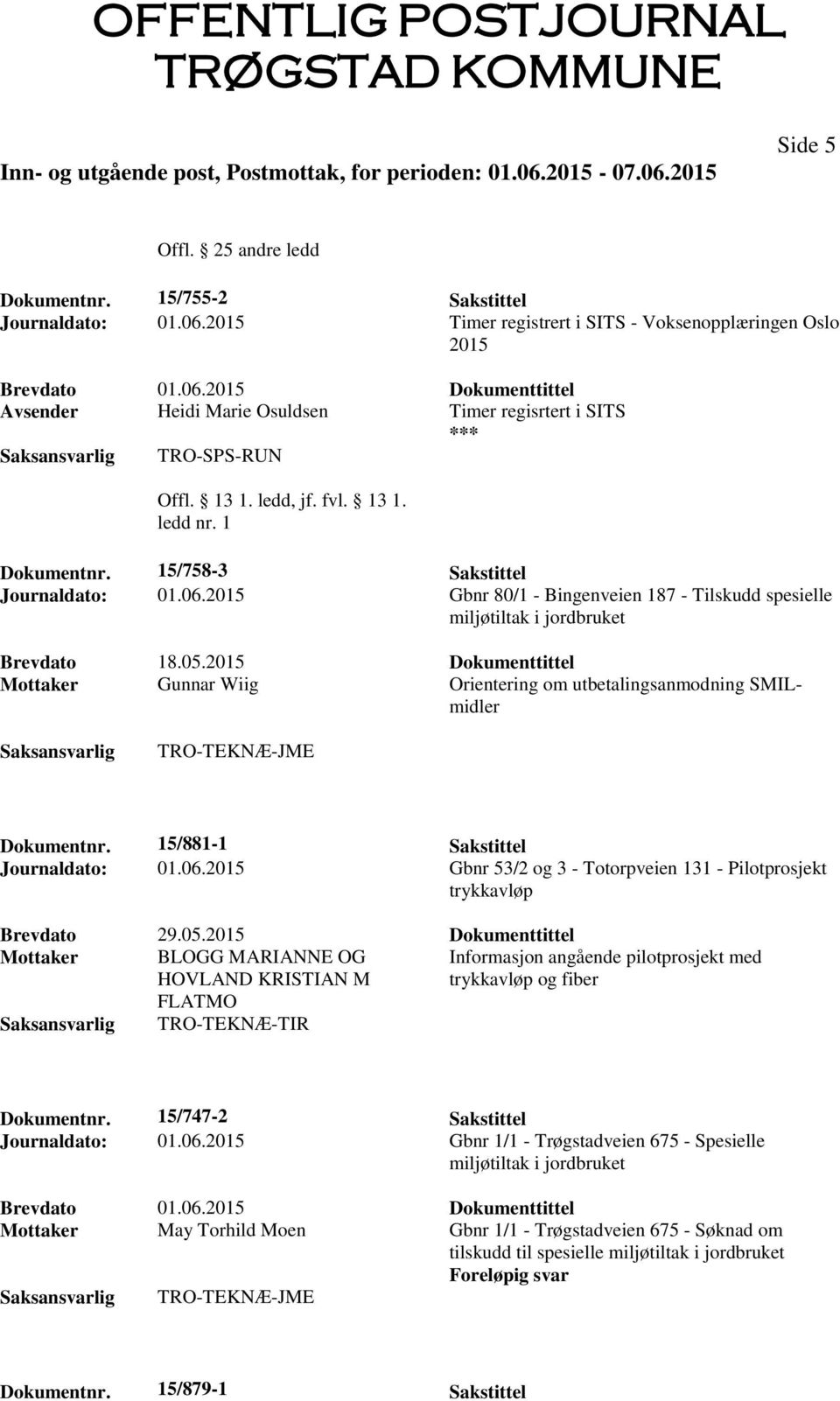 2015 Gbnr 80/1 - Bingenveien 187 - Tilskudd spesielle miljøtiltak i jordbruket Brevdato 18.05.